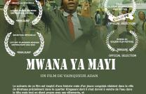 CINÉMA : 6 Sélections pour le film Mwana ya Mayi de l'artiste congolais Vainqueur Adan mediacongo