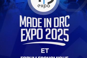 SALON INTERNATIONAL MADE IN DRC EXPO  FORUM ECONOMIQUE DE KINSHASA