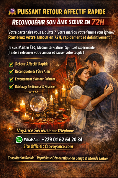 PUISSANT RETOUR AFFECTIF RAPIDE  RECONQURIR SON ME SUR EN 72H