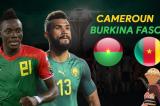 CAN 2021 : Le Cameroun et le Burkina Faso s’affrontent en match d’ouverture ce dimanche
