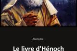 Livre d’Énoch : pourquoi ce texte fascinant a été exclu de la Bible ?
