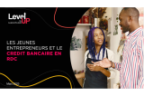 L’accès au crédit bancaire parmi les contraintes majeures des jeunes entrepreneurs (Etude Target) 