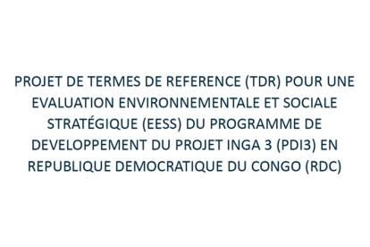 Infos congo - Actualités Congo - -Evaluation Environnementale et Sociale Stratégique (EESS) du programme de développement du Projet Inga 3 (PDI3) en République...