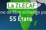 Voici les 9 obstacles à la mise en oeuvre de la ZLECAF, selon les chefs d’entreprises (rapport)